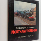 John M. C. Healy : The Last Days of Steam in Northamptons... - pikkukuva 1