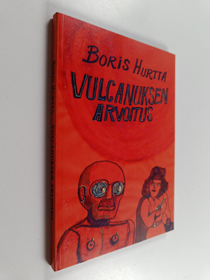 Boris Hurtta : Vulcanuksen arvoitus : mielikuviitusromaan...