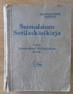 SUOMALAINEN SOTILASKÄSIKIRJA 3 osa - OHJESÄÄNTÖ -