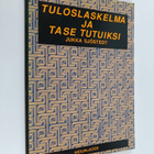 Jukka Sjöstedt : Tuloslaskelma ja tase tutuiksi - pikkukuva 1