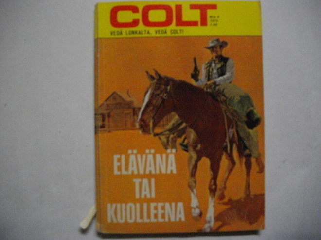 Colt Nro 4/1970: Elävänä tai kuolleena (18.3)