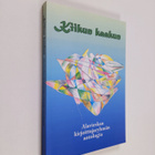 Kiikun kaakun : runoja ja kertomuksia - pikkukuva 1