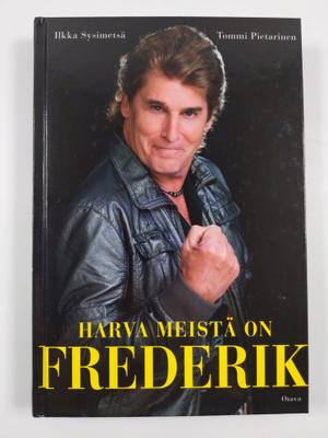Ilkka Sysimetsä : Harva meistä on Frederik
