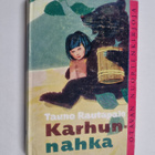 Tauno Rautapalo : Karhunnahka : merkillinen tarina pohjoi... - pikkukuva 1