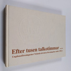 Nils Malmberg ym. : Efter tusen talkotimmar... ungdomsför... - pikkukuva 1