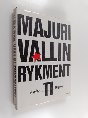 Jaakko Rugojev : Majuri Vallin rykmentti