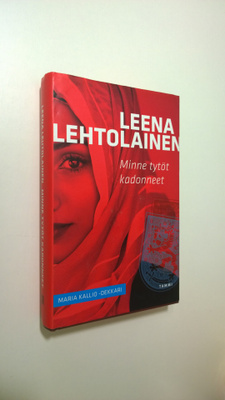 Leena Lehtolainen : Minne tytöt kadonneet