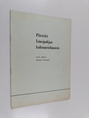Hannes Leinonen : Piirteitä Länsipohjan kulttuurielämästä