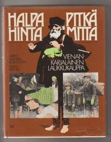 Halpa hinta, pitkä mitta. Vienankarjalainen laukkukauppa