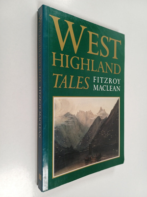 Fitzroy Maclean : West Highland tales