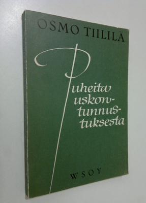 Osmo Tiililä : Puheita uskontunnustuksesta