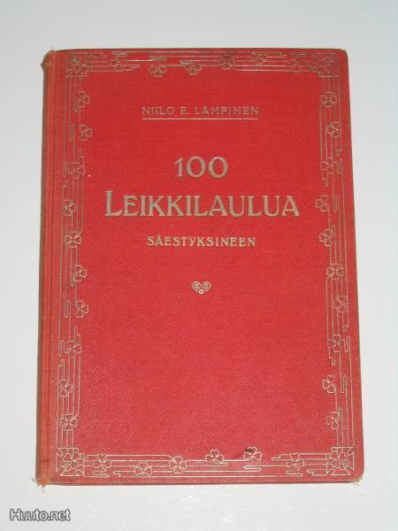 Niilo E. Lampinen: 100 leikkilaulua säestyksineen 1.p. 1915