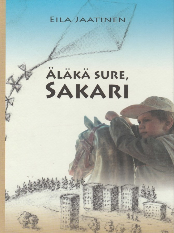 Eila Jaatinen: Äläkä sure, Sakari