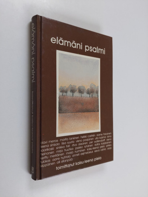 Kaisu-Leena (toim.) Piela : Elämäni Psalmi