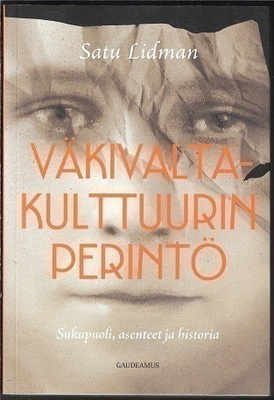 Satu Lidman : Väkivaltakulttuurin perintö (UUSI)