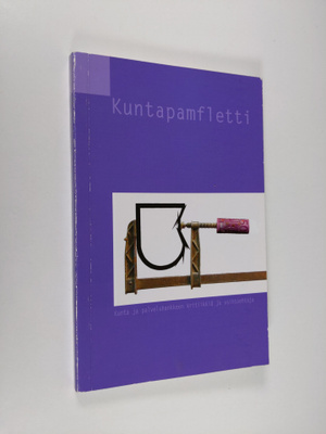 Yrjö (toim.) Hakanen : Kuntapamfletti : kunta- ja palvelu...