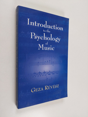 Geza Revesz : Introduction to the Psychology of Music