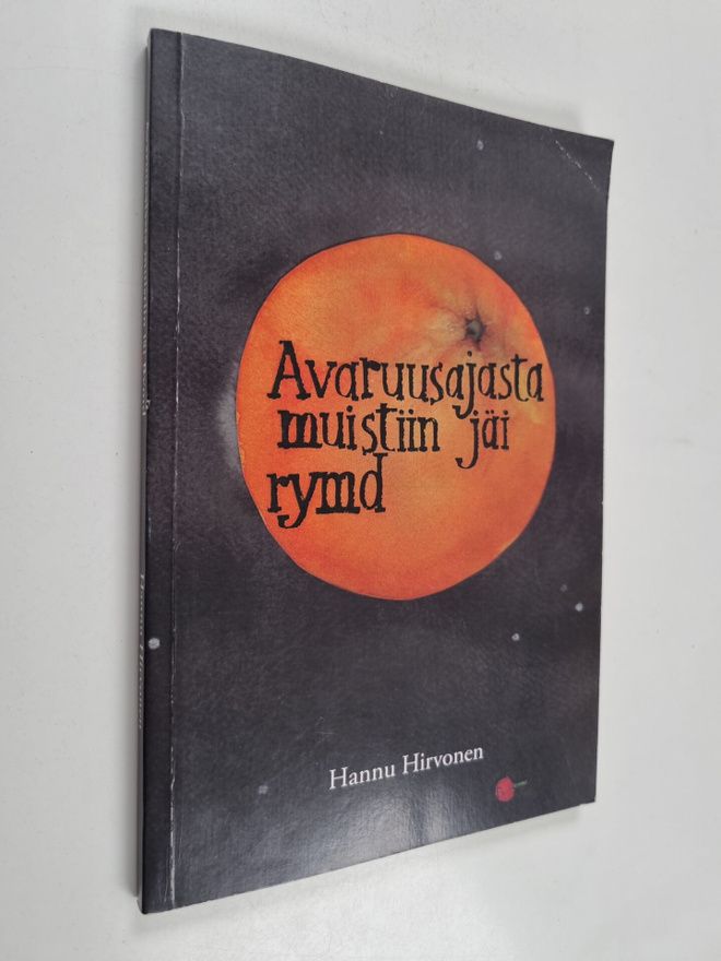 Hannu Hirvonen : Avaruusajasta muistiin jäi rymd (signeer...