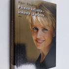 Päivi Räsänen : Päivien ketjusta - uskosta ja arjesta - pikkukuva 1