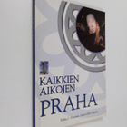 Pekka J. Virtanen : Kaikkien aikojen Praha - pikkukuva 1