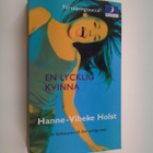 Hanne-Vibeke Holst : En lycklig kvinna : roman - pikkukuva 1