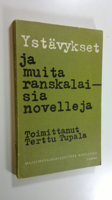 Terttu (toim.) Tupala : Ystävykset ja muita ranskalaisia ...