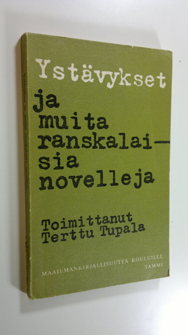 Terttu (toim.) Tupala : Ystävykset ja muita ranskalaisia ...