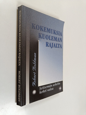 Robert Boldman : Kokemuksia kuoleman rajalta : seitsemän ...