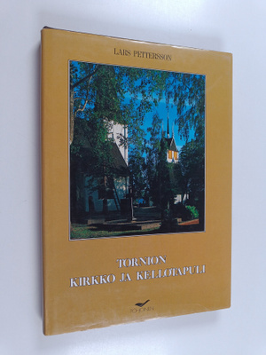 Lars Pettersson : Tornion kirkko ja kellotapuli