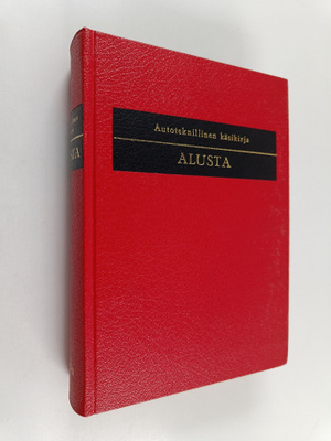 Pentti O. Savolainen : Autoteknillinen käsikirja : Alusta...
