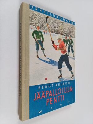 Bengt Ahlblom : Jääpalloilija-Pentti