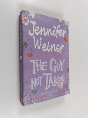 Jennifer Weiner : The Guy Not Taken : Stories