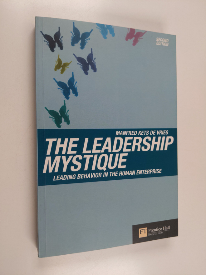 Manfred F. R. Kets de Vries : The leadership mystique : l...