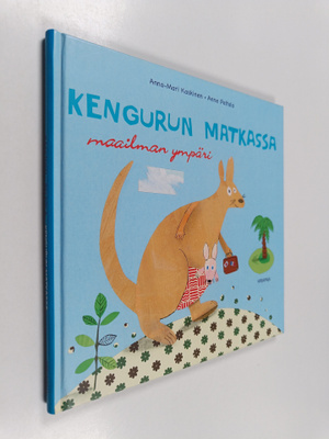 Anna-Mari Kaskinen ym. : Kengurun matkassa maailman ympäri