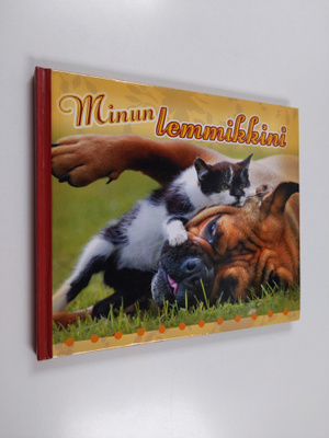 Tuija (toim.) Siltanen : Minun lemmikkini