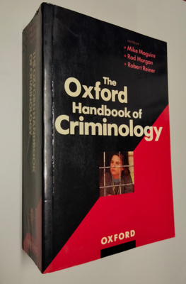 Maguire, Morgan, Reiner : The Oxford Handbook of Criminology