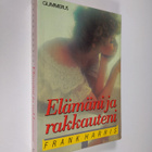 Frank Harris : Elämäni ja rakkauteni : valikoima - pikkukuva 1