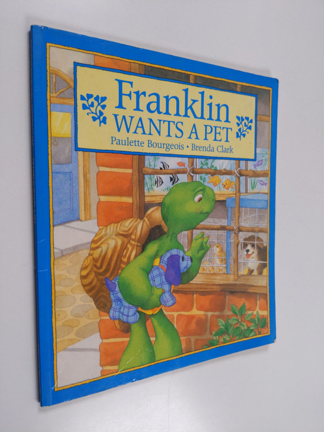Paulette Bourgeois : Franklin Wants a Pet