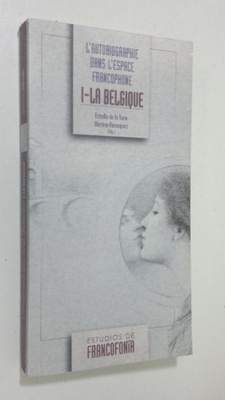 L'autobiographie dans l'espace francophone : I. La Belgique