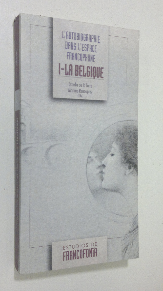 L'autobiographie dans l'espace francophone : I. La Belgique