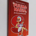 Pirkko-Liisa Perttula : Puumanaisia ja kulkukolleja - pikkukuva 1