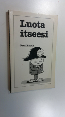 Paul Hauck : Luota itseesi