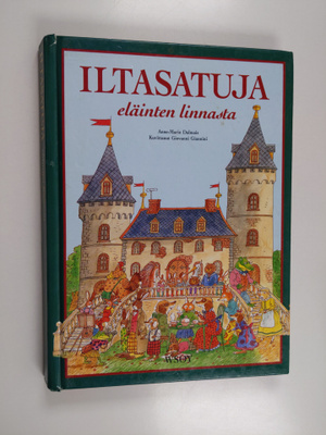 Anne-Marie Dalmais : Iltasatuja eläinten linnasta