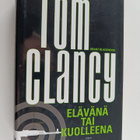 Tom Clancy ym. : Elävänä tai kuolleena - pikkukuva 1