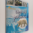Steve Parker : Livet vid polerna - pikkukuva 1