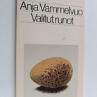 Anja Vammelvuo : Valitut runot - pikkukuva 1