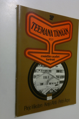 Pirjo ym. Viksten : Teemana tänään 7, Meidän uudet tarinat
