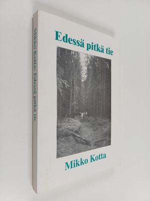 Mikko Kotta : Edessä pitkä tie