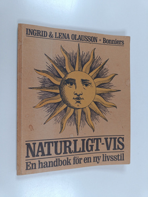 Ingrid Olausson ym. : Naturligt-vis - en handbok för en n...