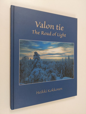 Heikki Kokkonen : Valon tie The road of light - The road ...